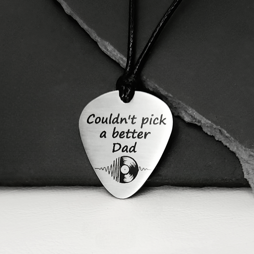 Guitar Pick Pendant - Engraved Stainless Steel - Couldn't pick a better Dad