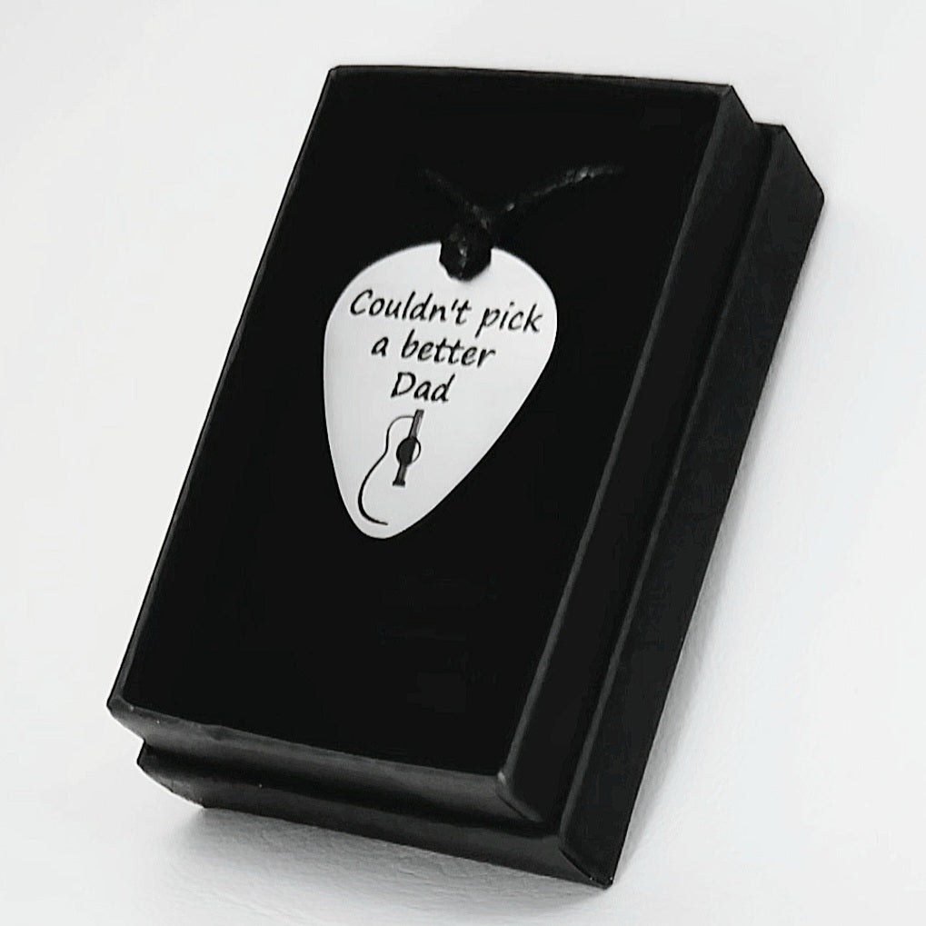 Guitar Pick Pendant - Engraved Stainless Steel - Couldn't pick a better Dad