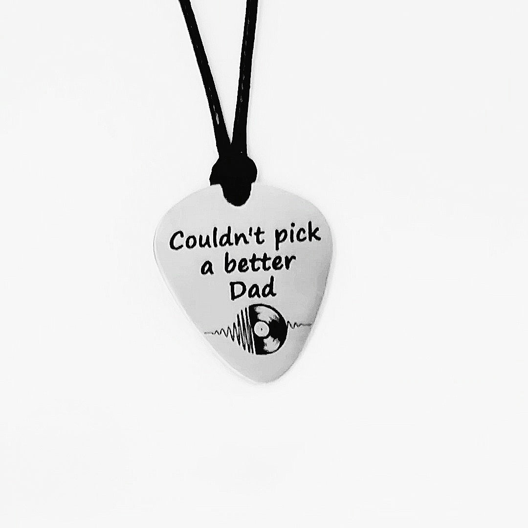 Guitar Pick Pendant - Engraved Stainless Steel - Couldn't pick a better Dad