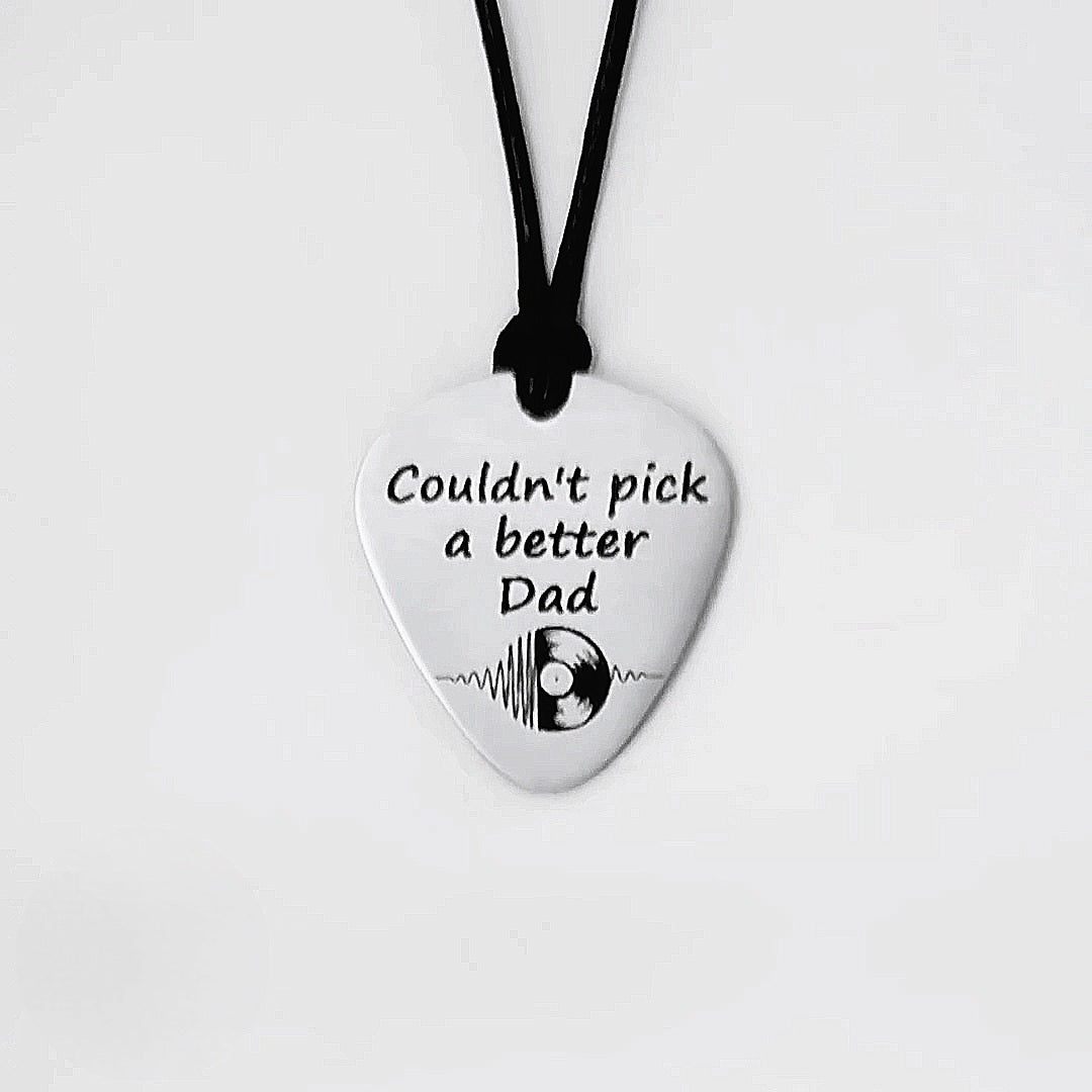Guitar Pick Pendant - Engraved Stainless Steel - Couldn't pick a better Dad